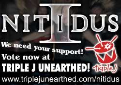 Vote for Nitidus at Triple J Unearthed!